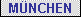 Textfeld: MNCHEN